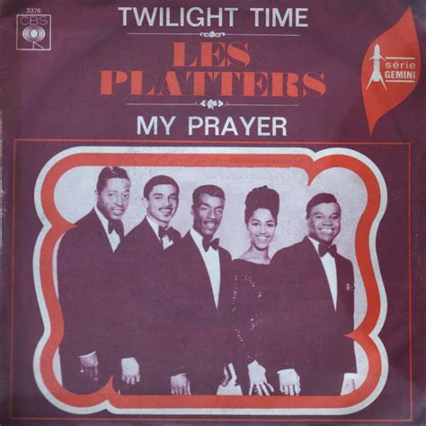 Twilight Time My Prayer By The Platters Single Reviews Ratings