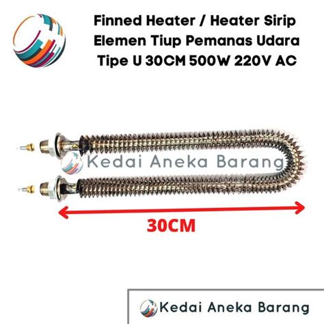 Jual Finned Fin Heater Sirip U Shape 30CM 500W 220V AC Hot Air Tube