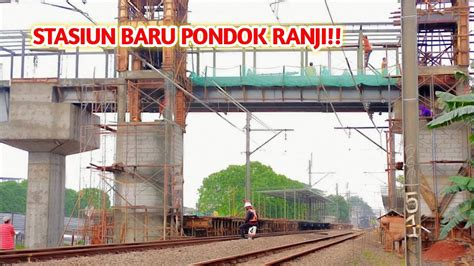 PEMBANGUNAN STASIUN BARU DAN PERPANJANGAN PERON STASIUN PONDOK RANJI