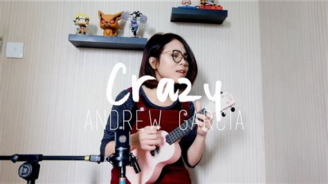 Crazy Andrew Garcia Cover Youtube