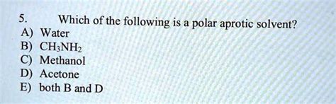 Solved Which Of The Following Is A Polar Aprotic Solvent A Water B