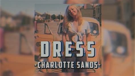 Dress Charlotte Sands Lyrics Vietsub YouTube