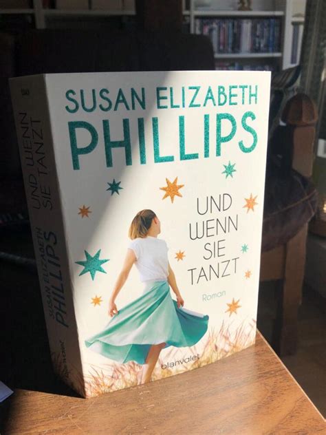 Und Wenn Sie Tanzt Von Phillips Susan Elizabeth Buch Buch De