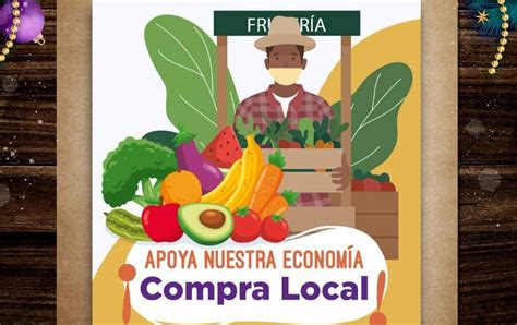 Lanzan Campa A Consume Local Para Reactivar La Econom A En Ciudad Valles