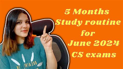 Months Study Routine To Clear June Cs Exams All India Rank