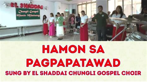 Hamon Sa Pagpapatawad With Lyrics Sung By El Shaddai Chungli Gospel