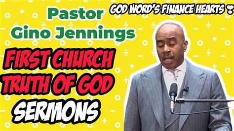 Apostle Pastor Gino Jennings Sermons First Church Truth Of God