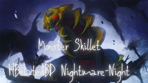 Giratina Tribute Monster Hbelatedbd Nightmare Night Youtube