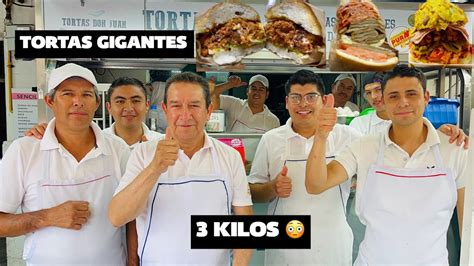 Tortas Gigantes De Don Juan Kilos Mexico Torta Food Travel Cdmx