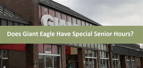 Does Giant Eagle Have Special Senior Hours?