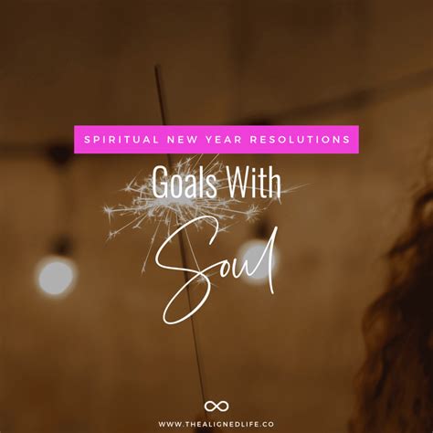 Goals With Soul: How To Set Spiritual New Years Resolutions