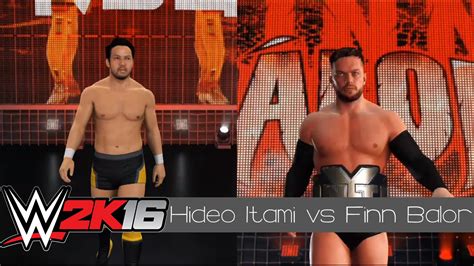 WWE 2K16 Hideo Itami Vs Finn Balor YouTube