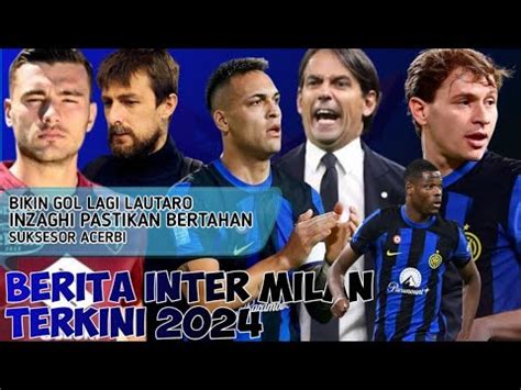 Bangkit Kapten Inzaghi Ingin Dumfries Buongiorno Acerbi Milan