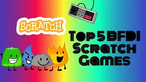 Top 5 Bfdi Scratch Games Tpot Bfb Bfdi Youtube