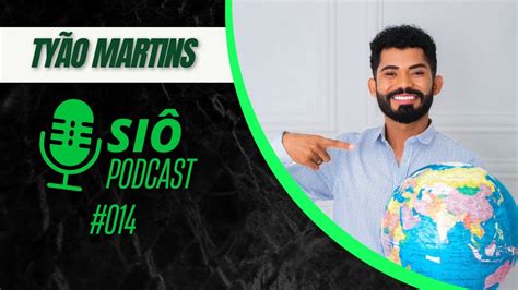 TYÃO MARTINS SIÔ PODCAST 014 YouTube