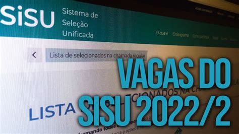 Vagas do SiSU 2022 2 Consulta já pode ser feita confira