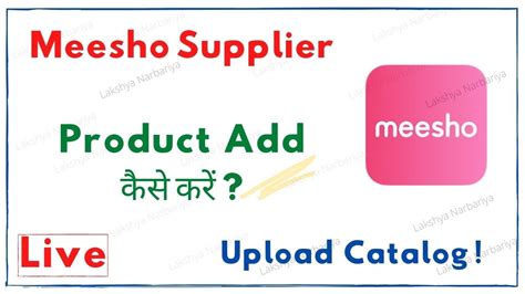 How To Add Products On Meesho Supplier Upload Catalog On Meesho App