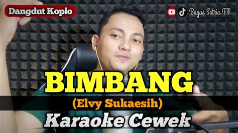 Bimbang Karaoke Duet Tanpa Vokal Cewek Dangdut Koplo YouTube