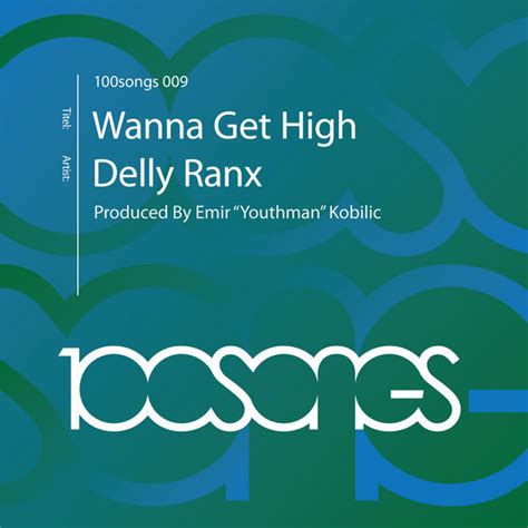 Wanna Get High Single By Delly Ranx Spotify