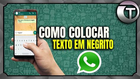 Como Colocar Texto Em Negrito No Whatsapp Youtube