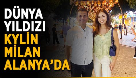 Dünya yıldızı Kylin Milan Alanyada Alanya Haber Son Dakika Alanya