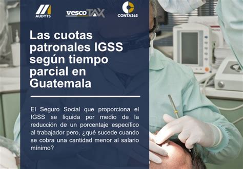 Las Cuotas Patronales Igss Seg N Tiempo Parcial En Guatemala Vesco