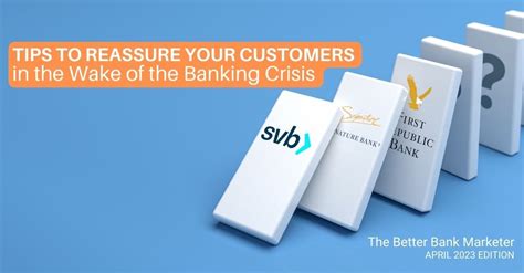 Tips To Reassure Your Customers In The Wake Of The Banking Crisis