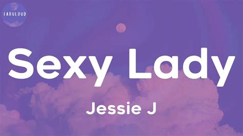 Jessie J Sexy Lady Lyrics Youtube