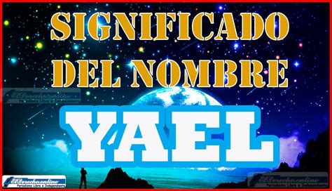 Significado Del Nombre Yael Su Origen Y M S El Derecho Online