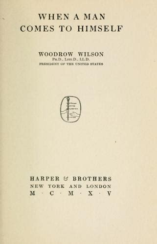 When A Man Comes To Himself By Woodrow Wilson Open Library