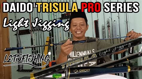 New Joran Daido Trisula Pro Series Light Jigging Ribuan Youtube