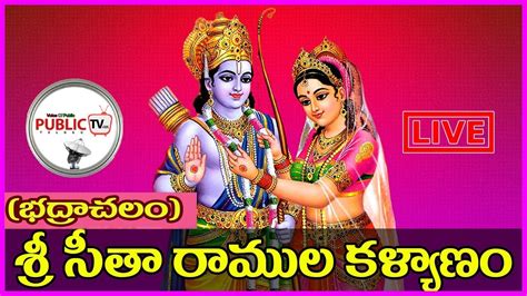 LIVE Sri Seeta Rama Kalyanam In Bhadrachalam Sri Rama Navami YouTube