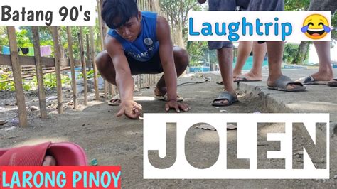 Jolen Batang 90s Larong Pinoy Laughtrip 😂 Youtube