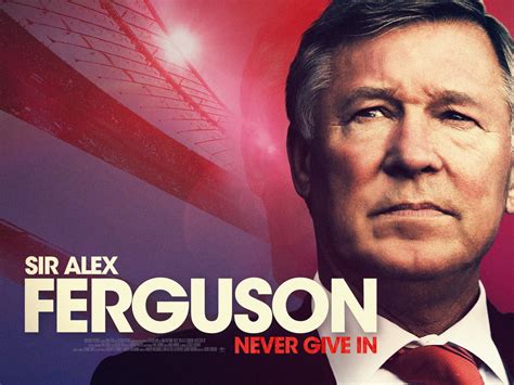 Sir Alex Ferguson Never Give In 2021