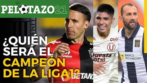 Futbol Peruano Qui N Ser El Campe N De La Liga Universitario