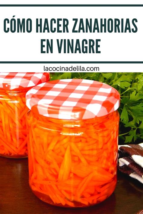 C Mo Hacer Zanahorias En Vinagre Zanahorias En Vinagre Encurtidos