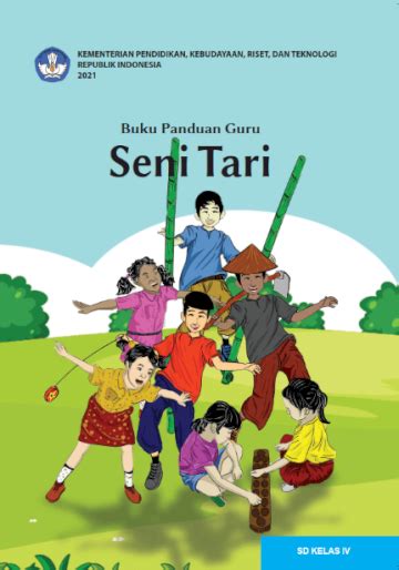 Buku Panduan Guru Seni Tari Untuk SD Kelas IV Buku Kurikulum Merdeka