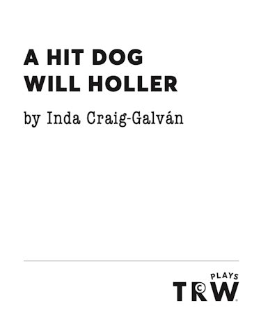 A Hit Dog Will Holler - Theatrical Rights Worldwide