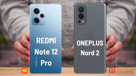 Xiaomi Redmi Note 12 Pro Vs OnePlus Nord 2 Comparison Review