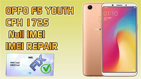 Oppo F5 CPH1725 A 45 IMEI REPAIR IMEI NULL Fix Gsm Solutions YouTube