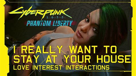 Cyberpunk Phantom Liberty I Really Want To Stay At Your House