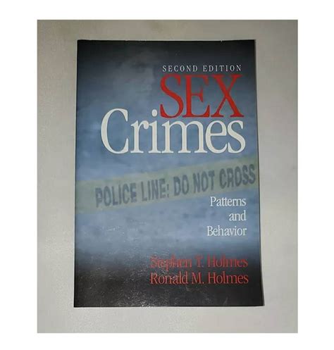 Sex Crimes Patterns And Behavior Second Edition By Stephen Ronald Holmes Paperback 2001 Etsy