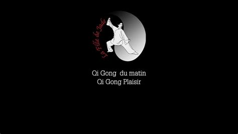 Qi Gong Du Matin Qi Gong Plaisir Youtube