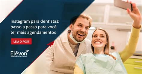 Instagram para dentistas dicas para você ter mais agendamentos