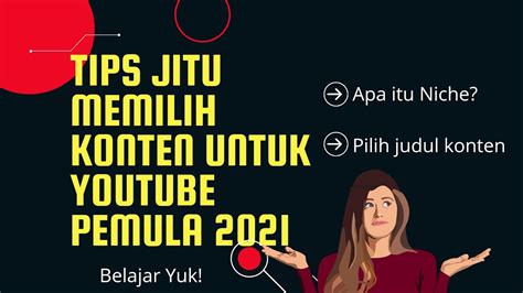 Tips Jitu Memilih Konten Youtube Untuk Pemula Cara Bikin Konten