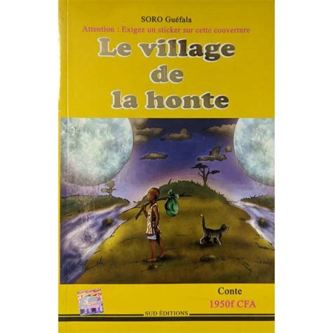 Le Village De La Honte Soro Guefala Libraire De France