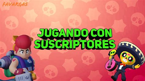 Partidas Privadas Brawl STARS JUGAMOS YouTube