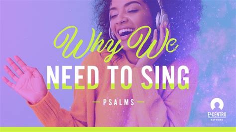 Psalms Why We Need To Sing Devotional Reading Plan YouVersion Bible