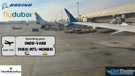 MSFS Live 121 OMDB VABB Dubai Intl Mumbai Boeing 737 800