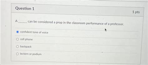 Solved Question 11 PtsA Can Be Considered A Prop In The Chegg